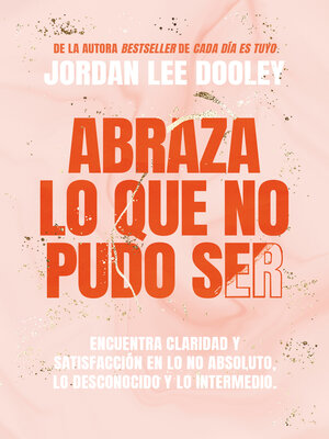 Abraza lo que no pudo ser / Embrace Your Almost - ebook